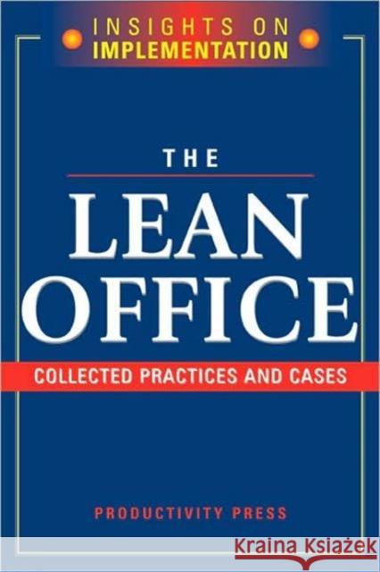 The Lean Office: Collected Practices & Cases Productivity Press Development Team 9781563273162 Productivity Press - książka