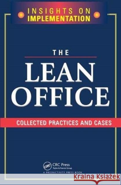 The Lean Office: Collected Practices and Cases Productivity Press Development Team 9781138438620 Taylor and Francis - książka