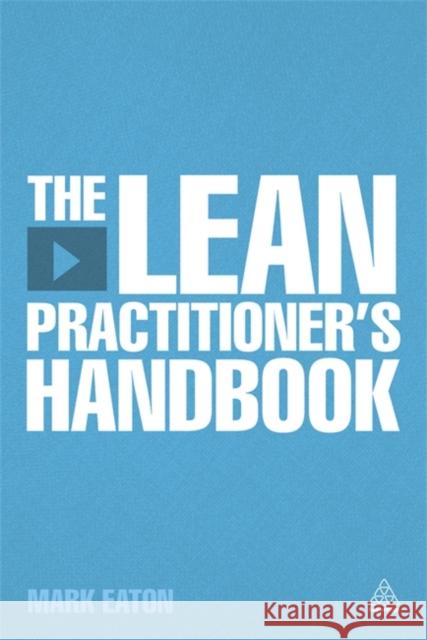 The Lean Practitioner's Handbooks Eaton, Mark 9780749467739  - książka