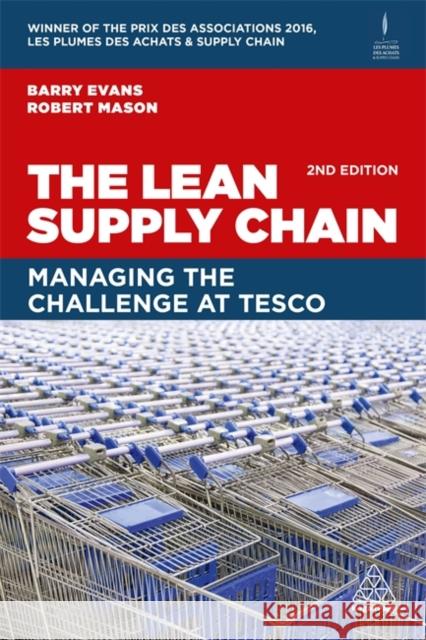 The Lean Supply Chain: Managing the Challenge at Tesco Evans, Barry 9780749482060 Kogan Page - książka