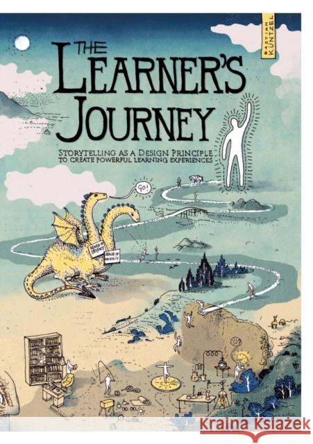 The Learner's Journey: Storytelling as a Design Principle to Create Powerful Learning Experiences. Küntzel, Bastian 9783749419760 Books on Demand - książka