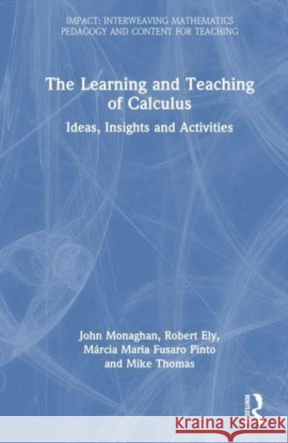 The Learning and Teaching of Calculus Mike Thomas 9781032069722 Taylor & Francis Ltd - książka