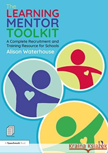 The Learning Mentor Toolkit: A Complete Recruitment and Training Resource for Schools Alison Waterhouse 9780367556174 Routledge - książka