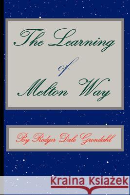 The Learning of Melton Way Rodger Dale Grondahl 9781418496876 Authorhouse - książka