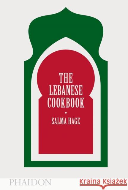 The Lebanese Cookbook Salma Hage 9780714879093 Phaidon Press Ltd - książka