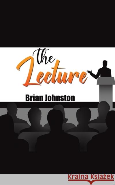 The Lecture Brian Johnston 9781398429635 Austin Macauley - książka