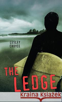 The Ledge Lesley Choyce 9781459824614 Orca Book Publishers - książka