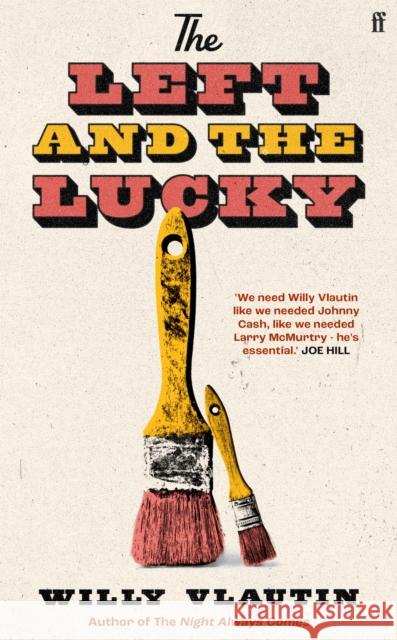 The Left and The Lucky Willy Vlautin 9780571384792 Faber & Faber - książka