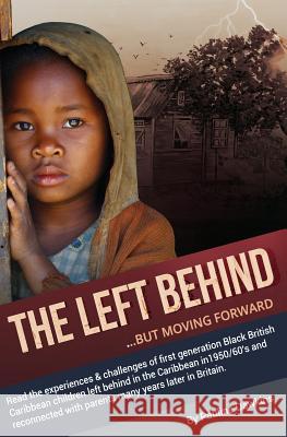 The Left Behind: But moving forward Dawkins, Pauline 9781517723187 Createspace - książka