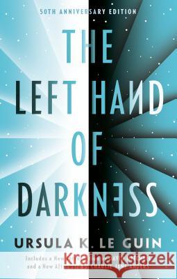 The Left Hand of Darkness: 50th Anniversary Edition Le Guin, Ursula K. 9780441007318 Ace Books - książka