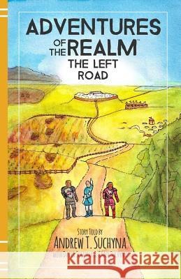 The Left Road Andrew T. Suchyna David Suchyna Grace Suchyna 9781949954043 Flamestaff Press LLC - książka