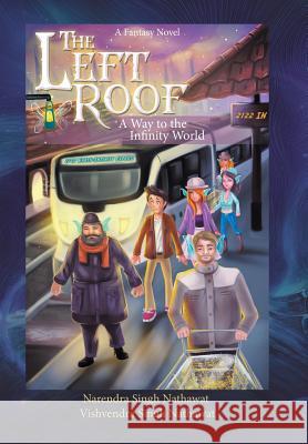 The Left Roof: A Way to the Infinity World Nathawat 9781482889352 Partridge India - książka