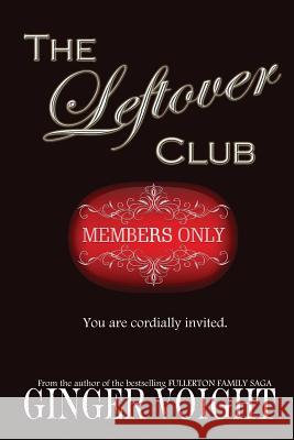 The Leftover Club Ginger Voight 9781496026842 Createspace - książka