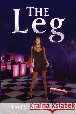 The Leg Lavender Jackson 9781978460874 Createspace Independent Publishing Platform - książka