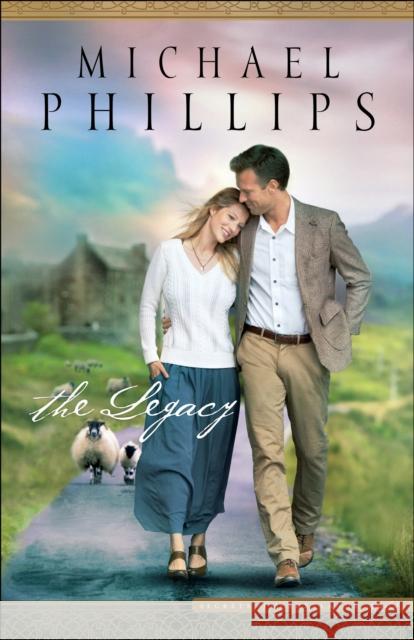 The Legacy Michael Phillips 9780764217500 Bethany House Publishers - książka