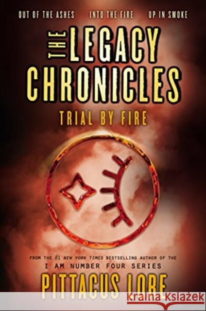 The Legacy Chronicles: Trial by Fire Pittacus Lore 9780062494078 HarperCollins - książka