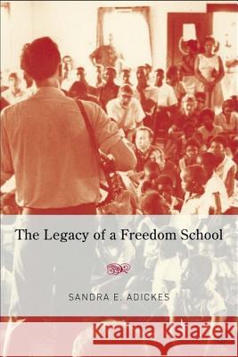 The Legacy of a Freedom School Sandra Adickes 9781403964274 Palgrave MacMillan - książka