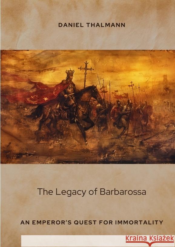 The Legacy of Barbarossa Thalmann, Daniel 9783384457967 tredition - książka