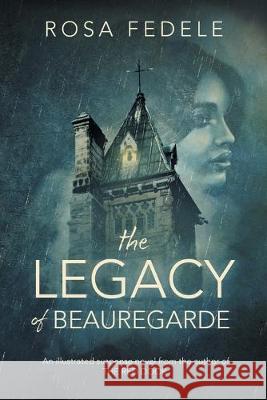 The Legacy of Beauregarde Rosa Fedele 9781925814293 Moshpit Publishing - książka