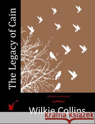 The Legacy of Cain Wilkie Collins 9781514612224 Createspace - książka