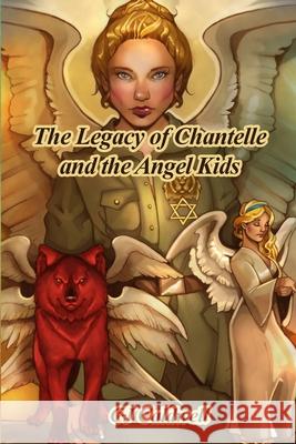 The Legacy of Chantelle and the Angel Kids Cj Caldwell 9781647021122 Rosedog Books - książka