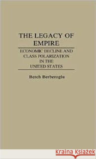 The Legacy of Empire Berch Berberoglu 9780275937928 Praeger Publishers - książka