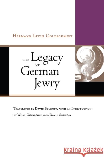 The Legacy of German Jewry Goldschmidt, Hermann Levin 9780823228263 Fordham University Press - książka