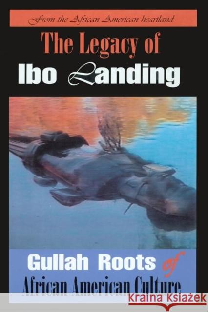 The Legacy of Ibo Landing: Gullah Roots of African American Culture Marquetta L Goodwine 9780983353973 Clarity Press - książka