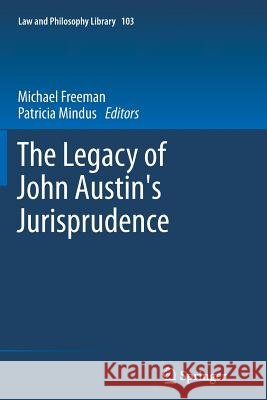 The Legacy of John Austin's Jurisprudence Michael Freeman Patricia Mindus 9789400794139 Springer - książka