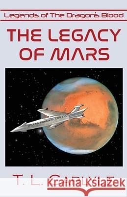 The Legacy of Mars T. M. Moore 9781732531239 Antellus - książka