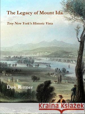 The Legacy of Mount Ida Don Rittner 9780962426360 Don Rittner - książka