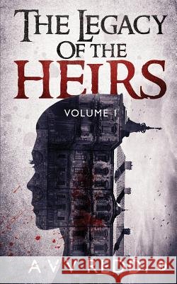 The Legacy of the Heirs: Volume 1 A. V. V. Reddi 9781645465935 Notion Press - książka