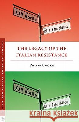 The Legacy of the Italian Resistance Philip Cooke 9780230114104 Palgrave MacMillan - książka