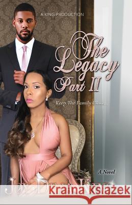 The Legacy Part 2: Keep The Family Close... King, Joy Deja 9781942217190 King Productions - książka