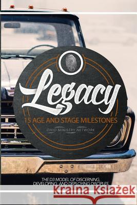 The Legacy: The D3 Model of Discerning, Developing, and Deploying Disciples Ohio Ministry Network Jordan Taylor Michele Thompson 9781508718970 Createspace Independent Publishing Platform - książka