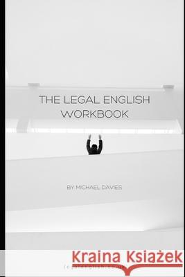 The Legal English Workbook Davies Michael Davies 9798702330587 Independently published - książka