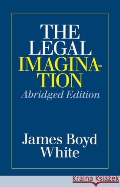 The Legal Imagination James Boyd White 9780226894935 University of Chicago Press - książka