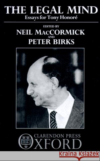 The Legal Mind: Essays for Tony Honore Maccormick, Neil 9780198761969 Clarendon Press - książka