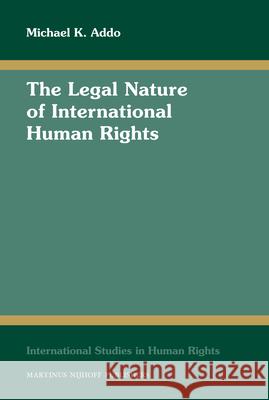 The Legal Nature of International Human Rights  9789004173903 Brill Academic Publishers - książka