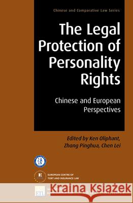 The Legal Protection of Personality Rights: Chinese and European Perspectives Ken Oliphant Pinghua Zhang Lei Chen 9789004276291 Brill - Nijhoff - książka