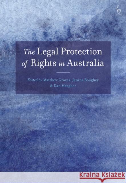 The Legal Protection of Rights in Australia Matthew Groves Janina Boughey Dan Meagher 9781509919833 Hart Publishing - książka