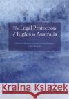 The Legal Protection of Rights in Australia Matthew Groves Janina Boughey Dan Meagher 9781509919833 Hart Publishing