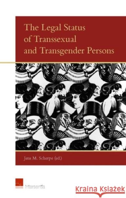 The Legal Status of Transsexual and Transgender Persons: The Legal Status Scherpe, Jens M. 9781780681962 Intersentia - książka