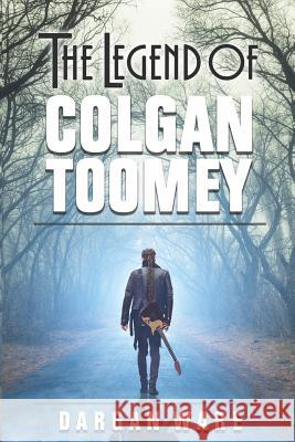 The Legend of Colgan Toomey Dargan Ware 9781096681151 Independently Published - książka