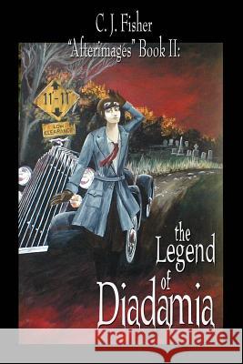 The Legend of Diadamia C. J. Fisher 9781420888300 Authorhouse - książka