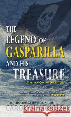 The Legend of Gasparilla and His Treasure Carolyn Arnold 9781989706237 Hibbert & Stiles Publishing Inc - książka