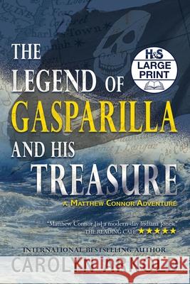 The Legend of Gasparilla and His Treasure Carolyn Arnold 9781989706251 Hibbert & Stiles Publishing Inc - książka