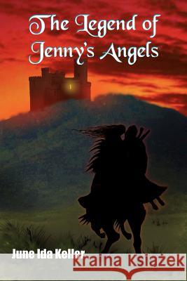 The Legend of Jenny's Angels June Ida Keller 9781418419165 Authorhouse - książka