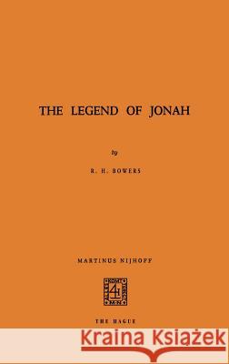 The Legend of Jonah Robert Hood Bowers R. H. Bowers 9789024751327 Springer - książka