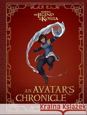The Legend of Korra: An Avatar's Chronicle Insight Editions 9781683833932 Insight Editions - książka